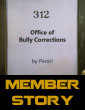 The Office of Bully Corrections: A Trip Back to the Neighbors